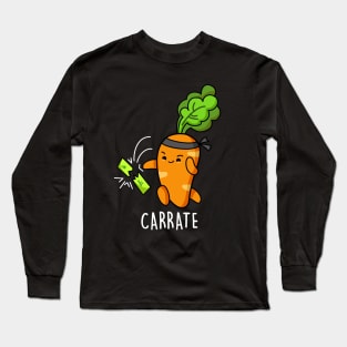 Carrate Cute Funny Karate Carrot Pun Long Sleeve T-Shirt